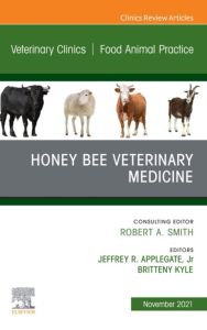 Honey Bee Veterinary Medicine, An Issue of Veterinary Clinics of North America: Food Animal Practice , E-Book