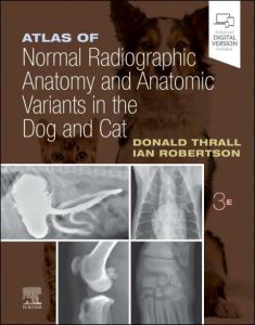 Atlas of Normal Radiographic Anatomy and Anatomic Variants in the Dog and Cat - E-Book