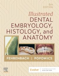 Illustrated Dental Embryology, Histology, and Anatomy E-Book