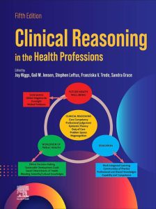 Clinical Reasoning in the Health Professions E-Book