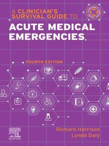 A Clinician’s Survival Guide to Acute Medical Emergencies - E-Book