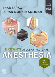 Brown's Atlas of Regional Anesthesia, E-Book