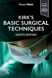 Kirk's Basic Surgical Techniques - E-Book