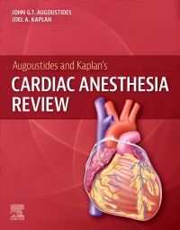 Augoustides and Kaplan's Cardiac Anesthesia Review - E-BOOK