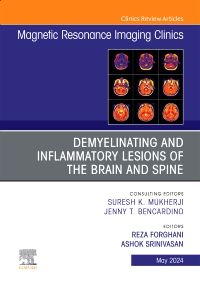 Demyelinating and Inflammatory Lesions of the Brain and Spine, An Issue of Magnetic Resonance Imaging Clinics of North America, E-Book