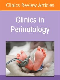 Pulmonary Hypertension, An Issue of Clinics in Perinatology, E-Book