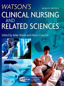 Watson's Clinical Nursing and Related Sciences E-Book