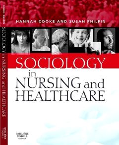 Sociology in Nursing and Healthcare E-Book