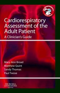 Cardiorespiratory Assessment of the Adult Patient - E-Book