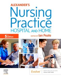 Alexander's Nursing Practice E-Book