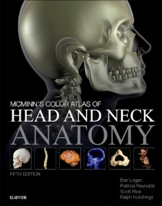 McMinn's Color Atlas of Head and Neck Anatomy E-Book