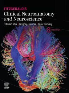 Fitzgerald's Clinical Neuroanatomy and Neuroscience E-Book