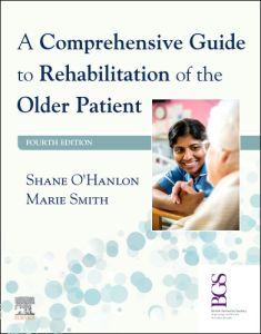 A Comprehensive Guide to Rehabilitation of the Older Patient Elsevier eBook on VitalSource