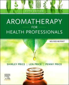 Aromatherapy for Health Professionals Revised Reprint Elsevier eBook on VitalSource