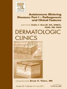 AutoImmune Blistering Disease Part I, An Issue of Dermatologic Clinics