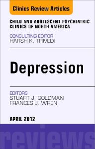 Child and Adolescent Depression, An Issue of Child and Adolescent Psychiatric Clinics of North America