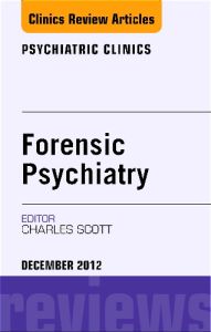 Forensic Psychiatry, An Issue of Psychiatric Clinics