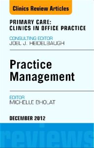 Practice Management, An Issue of Primary Care Clinics in Office Practice