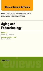 Aging and Endocrinology, An Issue of Endocrinology and Metabolism Clinics, E-Book