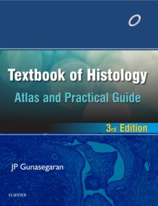 Textbook of Histology and A Practical guide - E-Book