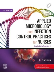 Applied Microbiology and Infection Control Practices for Nurses-E-Book