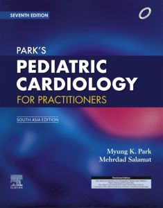 Park's Pediatric Cardiology for Practitioners, 7 Edition: South Asia Edition - E-Book